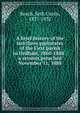 A brief history of the last three pastorates of the First parish in Dedham, 1860-1888 : a sermon preached November 11, 1888, Beach, Seth Curtis, 1837-1932 