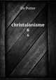 christaianisme. 6, De Potter 