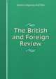 The British and Foreign Review, James ridgway and Son 