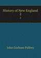 History of New England. 2, Palfrey, John Gorham 