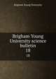 Brigham Young University science bulletin. 18, Brigham Young University 