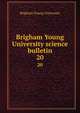 Brigham Young University science bulletin. 20, Brigham Young University 