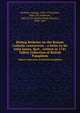Bishop Berkeley on the Roman Catholic controversy : a letter to Sir John James, Bart., written in 1741. Talbot Collection of British Pamphlets, Berkeley, George, 1685-1753,James, John, Sir,Anderson, James S. M. (James Stuart Murray), 1800-1869 