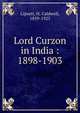 Lord Curzon in India : 1898-1903, Lipsett, H. Caldwell, 1859-1925 