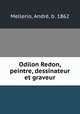 Odilon Redon. peintre, dessinateur et graveur, Andre? Mellerio 