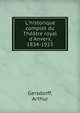 L'historique complet du Th??tre royal d'Anvers, 1834-1913, Gersdorff, Arthur 