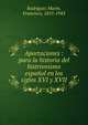 Aportaciones : para la historia del histrionismo espanol en los siglos XVI y XVII, Rodr?guez Mar?n, Francisco, 1855-1943 