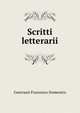 Scritti letterarii, Guerrazzi Francesco Domenico 