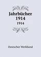 Jahrbcher. 1914, Deutscher Werkbund 
