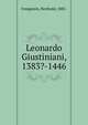 Leonardo Giustiniani, 1383?-1446, Fenigstein, Berthold, 1885- 