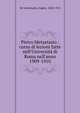 Pietro Metastasio : corso di lezioni fatte nell'Universit? di Roma nell'anno 1909-1910, De Gubernatis, Angelo, 1840-1913 