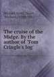 The cruise of the Midge. By the author of 'Tom Cringle's log'., Michael Scott, Scott , Michael, 1789-1835 