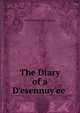 The Diary of a D?esennuy?ee ., Gore (Catherine Grace Frances) 