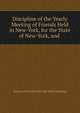Discipline of the Yearly Meeting of Friends Held in New-York, for the State of New-York, and ., Society of Friends New York Yearly Meeting 