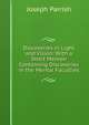 Discoveries in Light and Vision: With a Short Memoir Containing Discoveries in the Mental Faculties, Joseph Parrish 