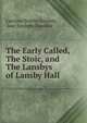 The Early Called, The Stoic, and The Lansbys of Lansby Hall, Caroline Bowles Southey, Jane Kinderly Stanford 
