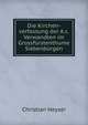 Die Kirchen-verfassung der A.c. Verwandten im Grossfurstenthume Siebenburgen, Christian Heyser 
