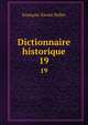 Dictionnaire historique. 19, Francois-Xavier Feller 
