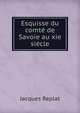 Esquisse du comte de Savoie au xie siecle, Jacques Replat 