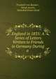 England in 1835: A Series of Letters Written to Friends in Germany During a ., Friedrich von Raumer , Sarah Austin , Hannibal Evans Lloyd 