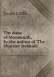 The duke of Monmouth, by the author of 'The Munster festivals'., Griffin Gerald 