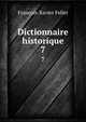 Dictionnaire historique. 7, Francois-Xavier Feller 