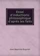 Essai d'inductions: philosophique d'apr?s les faits, Jean Baptiste Rogniat 