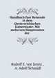 Handbuch fuer Reisende in dem Oesterreichischen Kaiserstaate: Mit mehreren Hauptrouten der ., Rudolf E. von Jenny , A. Adolf Schmidl 