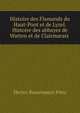 Histoire des Flamands du Haut-Pont et de Lyzel. Histoire des abbayes de Watten et de Clairmarais ., Hector Beaurepaire Piers 