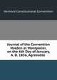 Journal of the Convention Holden at Montpelier, on the 6th Day of January, A. D. 1836, Agreeable ., Vermont Constitutional Convention 