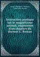 Instruction pratique sur le magn?tisme animal, augment?e d'un chapitre du docteur L. Rostan, Joseph Philippe F . Deleuze, Louis L?on Rostan 