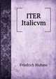 ITER Italicvm, Friedrich Bluhme 