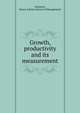 Growth, productivity and its measurement, Zannetos, Zenon S,Sloan School of Management 