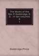 The Works of the Rev. P. Doddridge, D.D. : in ten volumes. 8, Doddridge Philip 