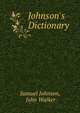 Johnson's Dictionary, Samuel Johnson, John Walker 