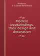Modern bookbindings, their design and decoration, Prideaux, S. T. (Sarah Treverbian) 