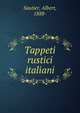 Tappeti rustici italiani, Sautier, Albert, 1888- 