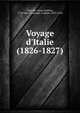 Voyage d'Italie (1826-1827), Potocka, Anna, hrabina, 1776-1867,Stryienski, Casimir, 1853-1912 