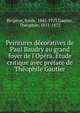 Peintures d?coratives de Paul Baudry au grand foyer de l'Op?ra. ?tude critique avec pr?face de Th?ophile Gautier, Bergerat, Emile, 1845-1923,Gautier, Th?ophile, 1811-1872 