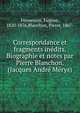 Correspondance et fragments inedits. Biographie et notes par Pierre Blanchon. (Jacques Andre Merys), Fromentin, Eug?ne, 1820-1876,Blanchon, Pierre, 1867- 