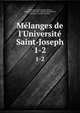 M?langes de l'Universit? Saint-Joseph, Universite Saint-Joseph (Beirut, Lebanon),Universite Saint-Joseph (Beirut, Lebanon). Faculte orientale 