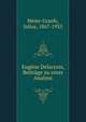 Eugene Delacroix, Beitrage zu einer Analyse, Julius Meier-Graefe 