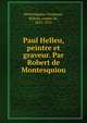 Paul Helleu, peintre et graveur. Par Robert de Montesquiou, Montesquiou-Fezensac, Robert, comte de, 1855-1921 