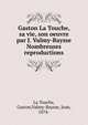 Gaston La Touche, sa vie, son oeuvre par J. Valmy-Baysse Nombreuses reproductions, La Touche, Gaston,Valmy-Baysse, Jean, 1874- 