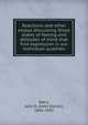Reactions and other essays discussing those states of feeling and attitudes of mind that find expression in our individual qualities, Barry, John D. (John Daniel), 1866-1942 