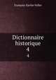 Dictionnaire historique. 4, Francois-Xavier Feller 