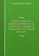 Letters from an absent godfather; or, a manual of religious instruction for young persons, Joseph Esmond Riddle 