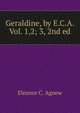 Geraldine, by E.C.A. Vol. 1,2; 3, 2nd ed, Eleanor C. Agnew 