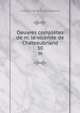 Oeuvres compltes de m. le vicomte de Chateaubriand. 30, Francois-Rene Chateaubriand 