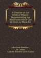 A Treatise on the Teeth of Wheels: Demonstrating the Best Forms which Can be Given to Them for ., John Isaac Hawkins , M. Camus, Charles -?tienne-Louis Camus 